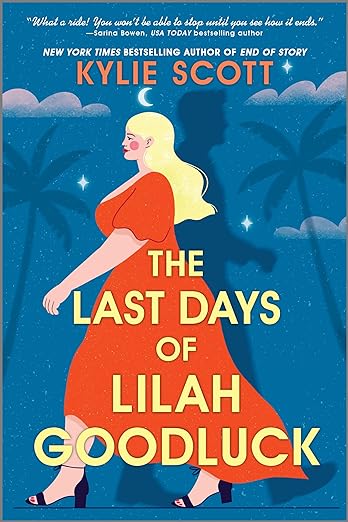 Book Rec & Review – The Last Days of Lilah Goodluck by Kylie Scott