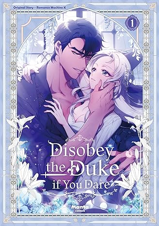 Quick RomWire Review – Disobey the Duke If You Dare by Romance K(Manhwa)